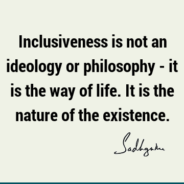 One liners Quotes : Life, Short, inclusiveness Quote
