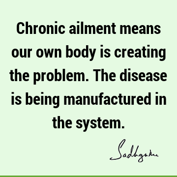problems Quotes : body Quote