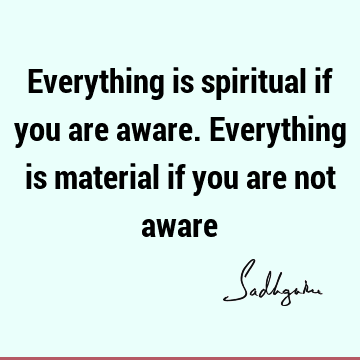 spiritual process Quotes : Short, spirituality, awareness Quote