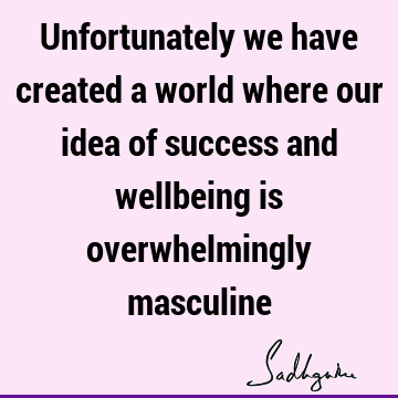 world Quotes : Success, well being Quote