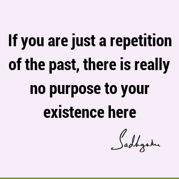 existence Quotes :  Quote