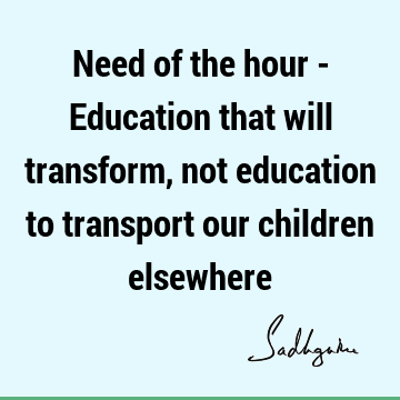 children Quotes : Education, society, india Quote