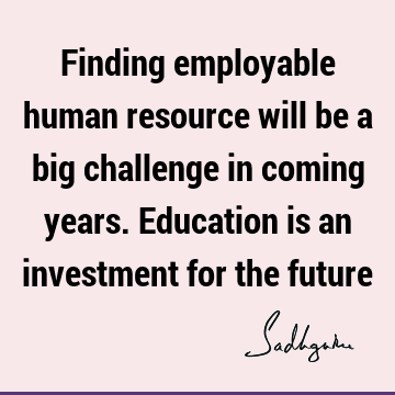 Education Quotes :  Quote