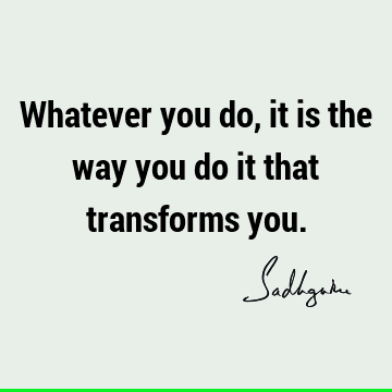 action Quotes : Transformation Quote