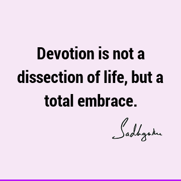 devotion Quotes : Life, Short Quote