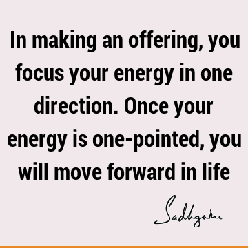energy Quotes :  Quote