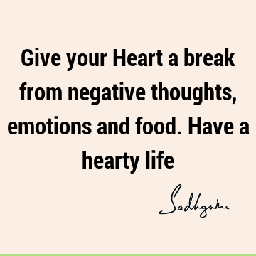 thought Quotes : emotion, food Quote