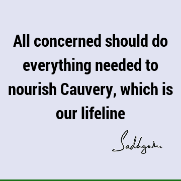 cauvery calling Quotes :  Quote