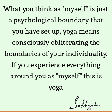experience Quotes : yoga, liberation, consciousness Quote