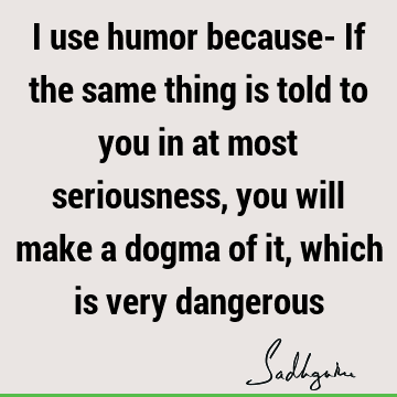 Truth Quotes : Witty, Humor Quote