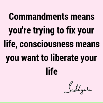 e : Life, consciousness Quote
