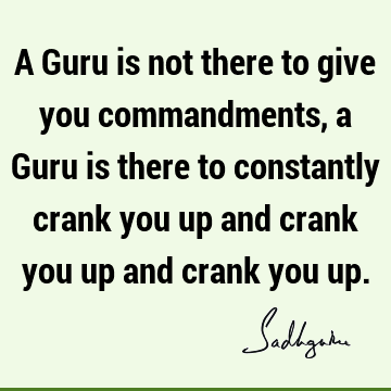 guru Quotes :  Quote