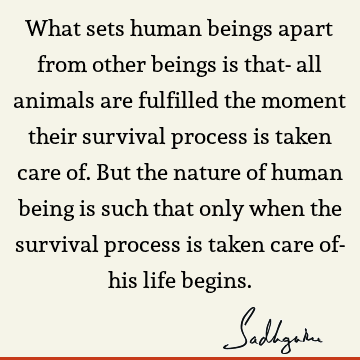 being human Quotes : Life, Nature Quote