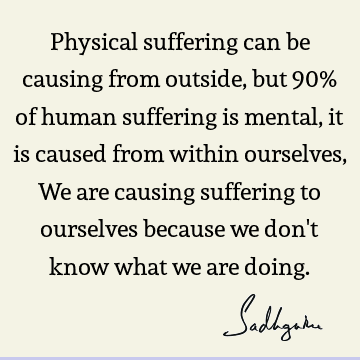 mind Quotes : suffering Quote