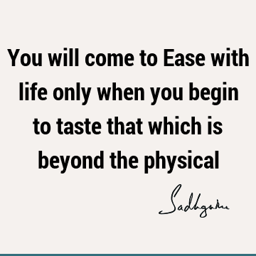 physicality Quotes : Life, spirituality Quote