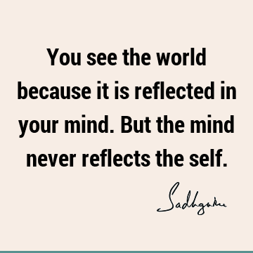mind Quotes : Short Quote