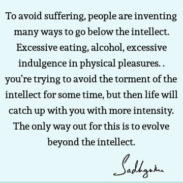 suffering Quotes : intellect Quote