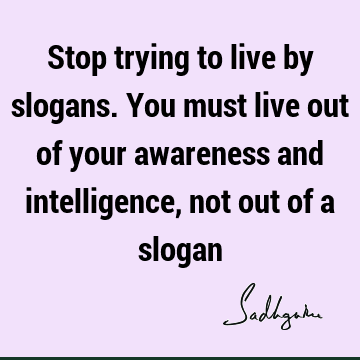 intelligence Quotes : awareness Quote