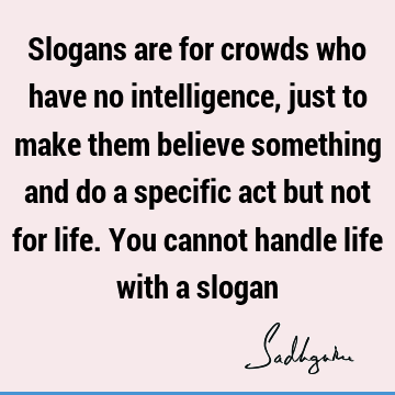 intelligence Quotes : Life Quote