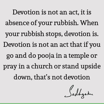 devotion Quotes :  Quote