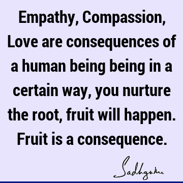 humanity Quotes : Life, being human, compassion Quote