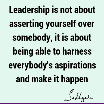 Leadership Quotes :  Quote