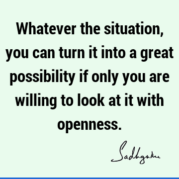 possibility Quotes : willingness Quote