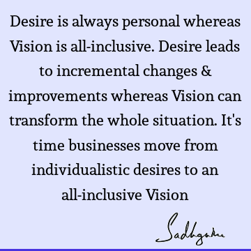 Change Quotes : inclusiveness, Transformation Quote