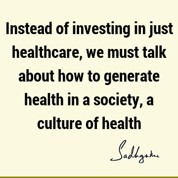 health Quotes : society Quote