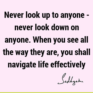 perspective Quotes : Life, Philosophy, Wisdom Quote