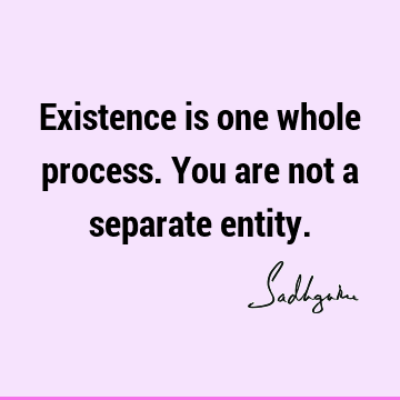 existence Quotes : Quote