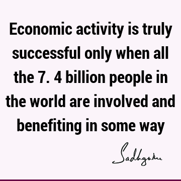 people Quotes : inclusiveness, economics Quote