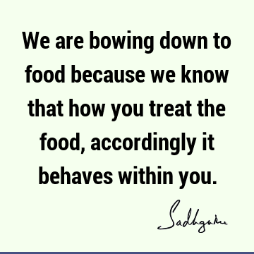 mysticism Quotes : food, indian culture Quote