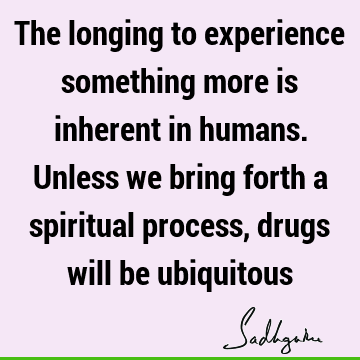 experience Quotes : Youth, spirituality, spiritual process Quote