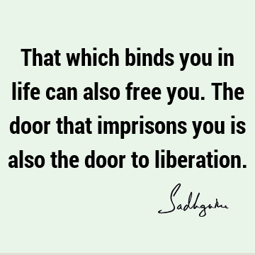 liberation Quotes : Life Quote