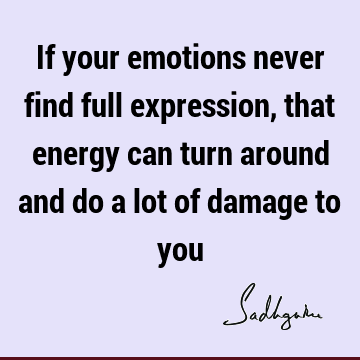 emotion Quotes : energy Quote