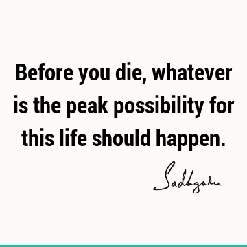 possibility Quotes : Life Quote