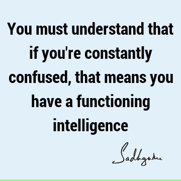 intelligence Quotes :  Quote