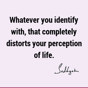 perception Quotes : Short, identity Quote