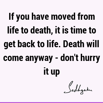 Death Quotes : Life, Time Quote
