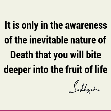 Death Quotes : Life, awareness Quote