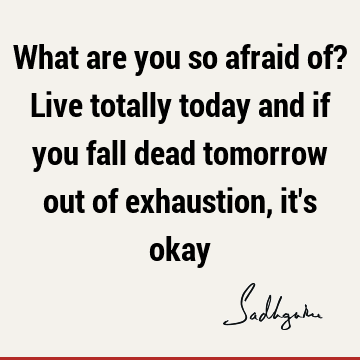 Fear Quotes : Inspirational, Philosophy, Wisdom Quote