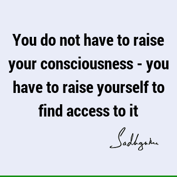 consciousness Quotes : Short Quote