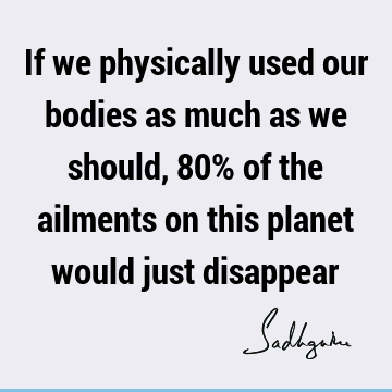 physicality Quotes :  Quote