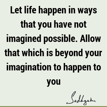 possibility Quotes : Life Quote