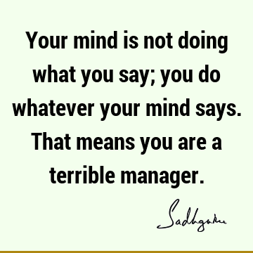 mind Quotes :  Quote