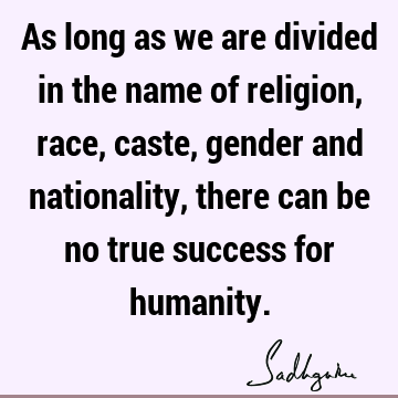 humanity Quotes : Success Quote
