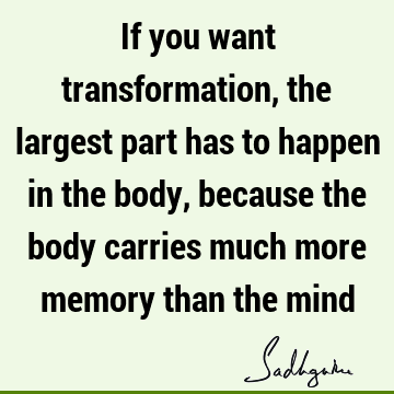 Transformation Quotes : body Quote