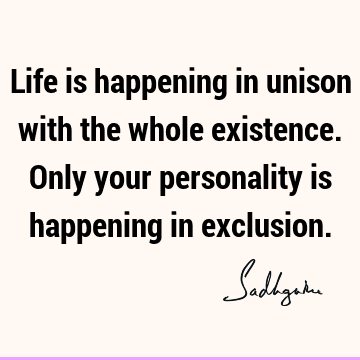existence Quotes : Life Quote