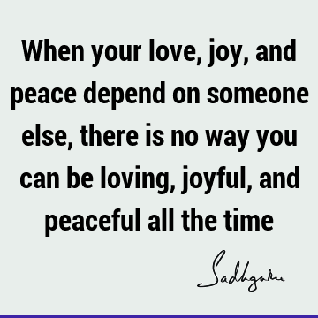 joy Quotes : Love, Peace Quote